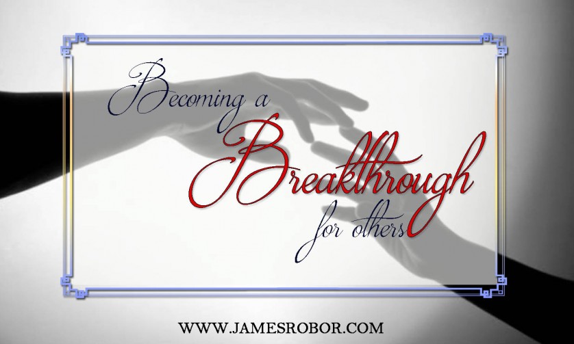 Becoming a Breakthrough for Others